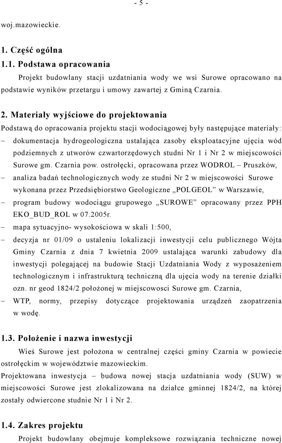 podziemnych z utworów czwartorzędowych studni Nr 1 i Nr 2 w miejscowości Surowe gm. Czarnia pow.