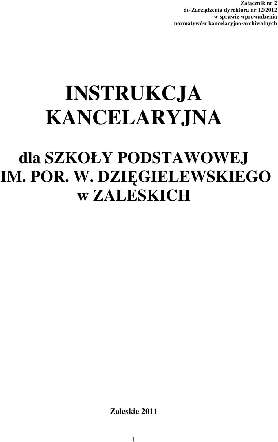 kancelaryjno-archiwalnych INSTRUKCJA KANCELARYJNA dla