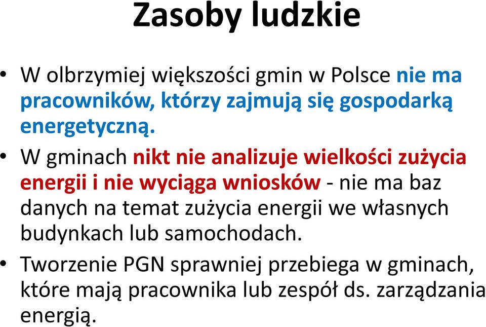 W gminach nikt nie analizuje wielkości zużycia energii i nie wyciąga wniosków - nie ma baz