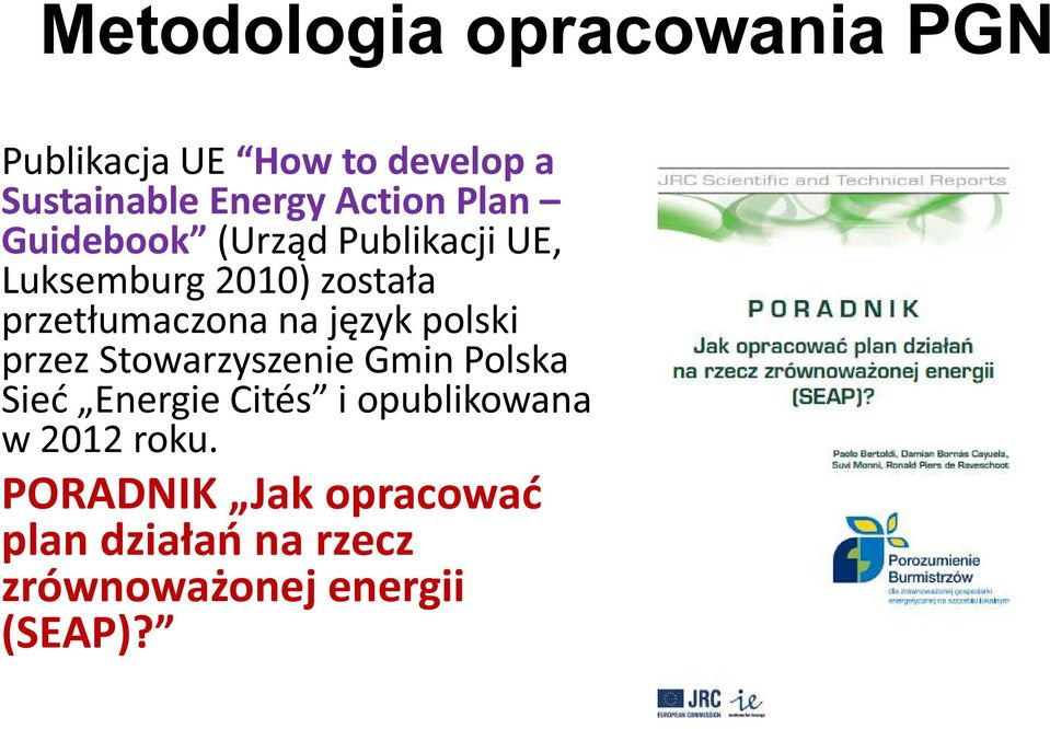 przetłumaczona na język polski przez Stowarzyszenie Gmin Polska Sieć Energie Cités