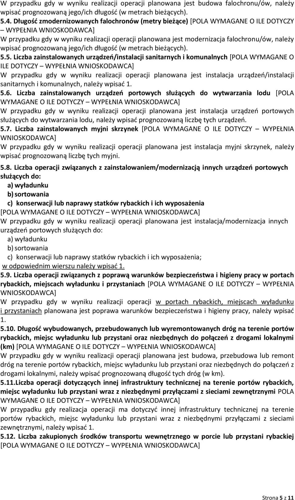 prognozowaną jego/ich długość (w metrach bieżących). 5.