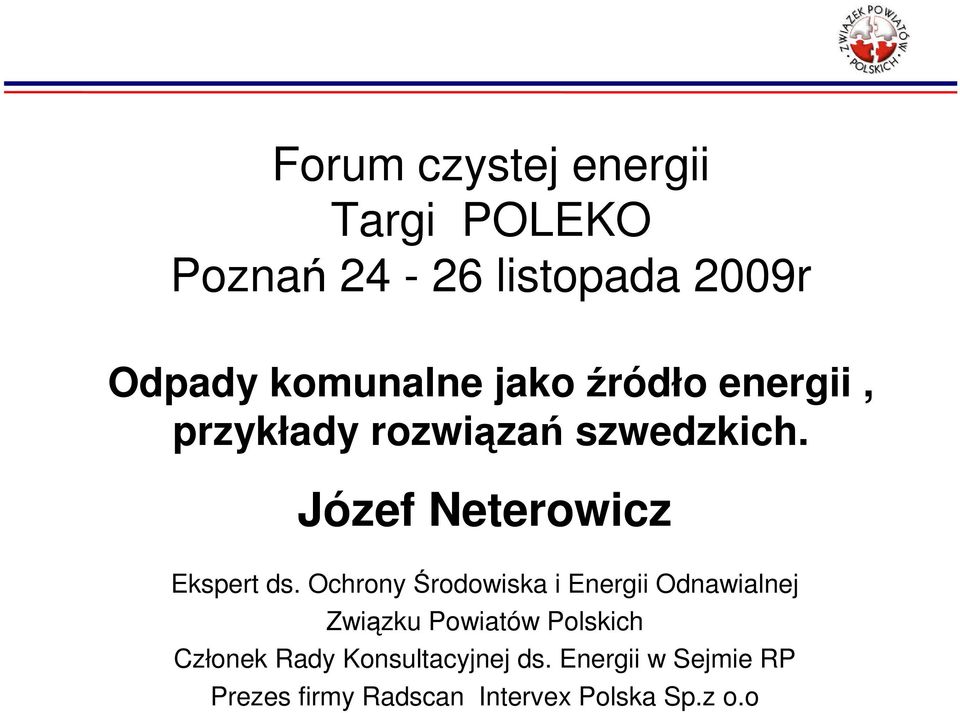 Ochrony Środowiska i Energii Odnawialnej Związku Powiatów Polskich Członek Rady