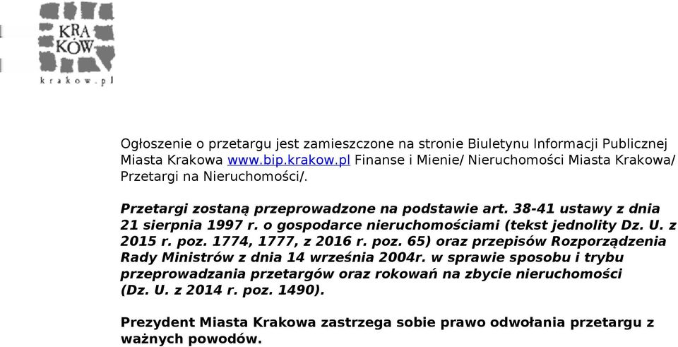 o gospodarce nieruchomościami (tekst jednolity Dz. U. z 2015 r. poz. 1774, 1777, z 2016 r. poz. 65) oraz przepisów Rozporządzenia Rady Ministrów z dnia 14 września 2004r.