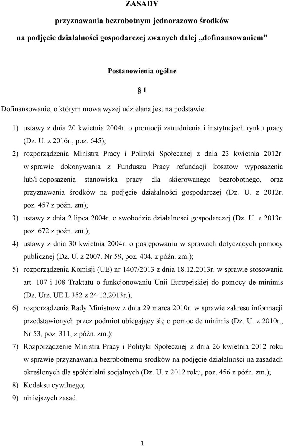 645); 2) rozporządzenia Ministra Pracy i Polityki Społecznej z dnia 23 kwietnia 2012r.