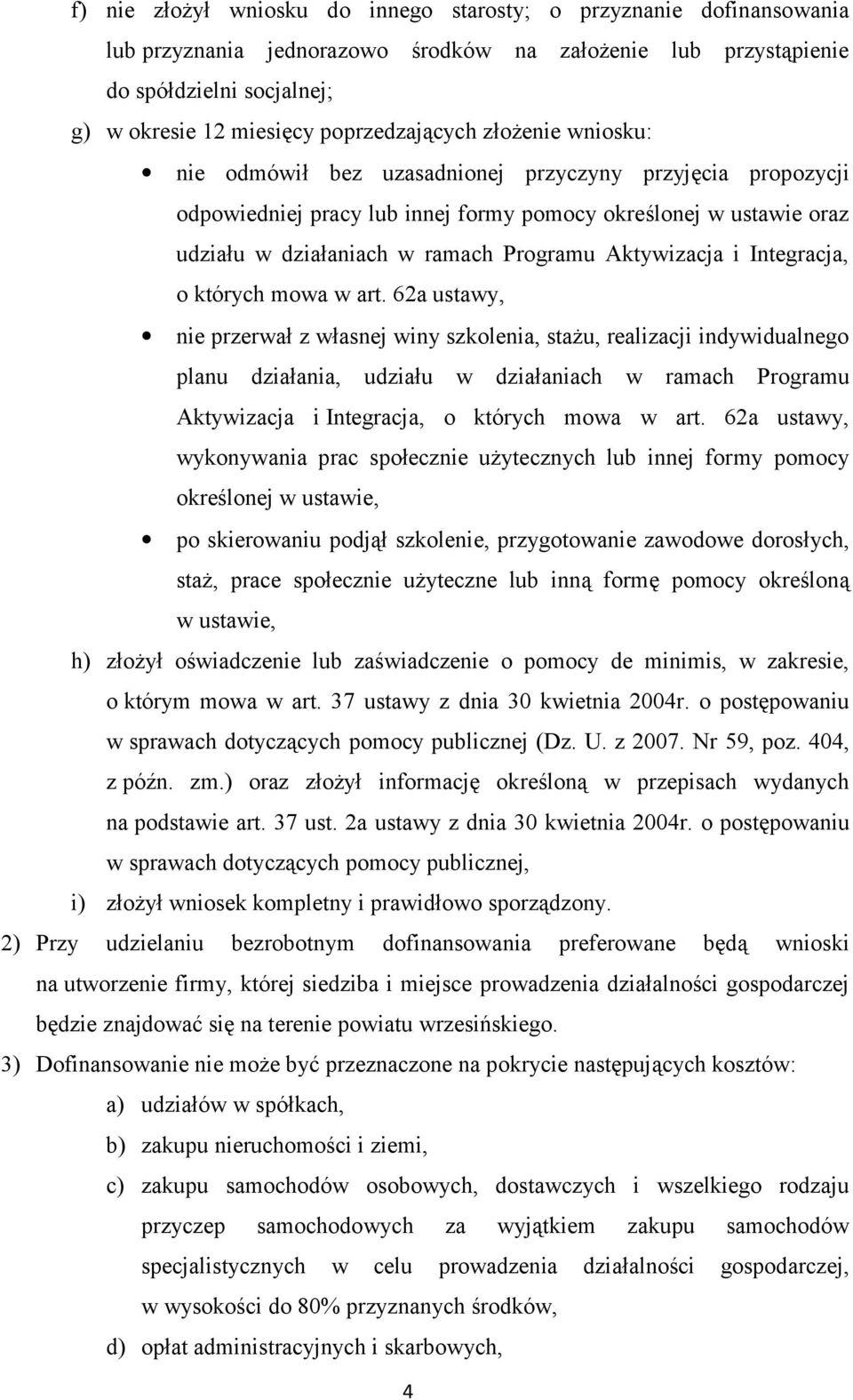 Programu Aktywizacja i Integracja, o których mowa w art.