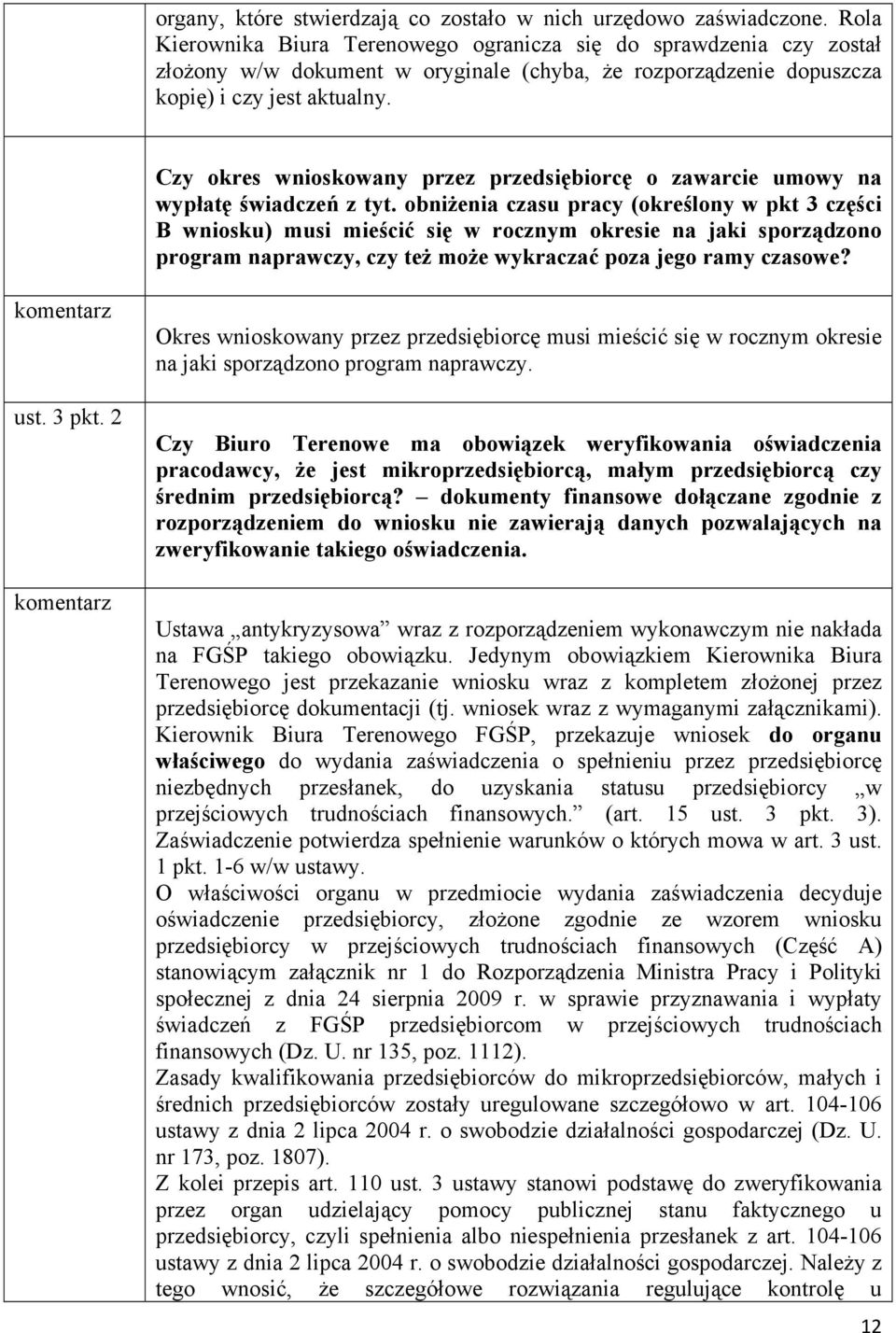 Czy okres wnioskowany przez przedsiębiorcę o zawarcie umowy na wypłatę świadczeń z tyt.