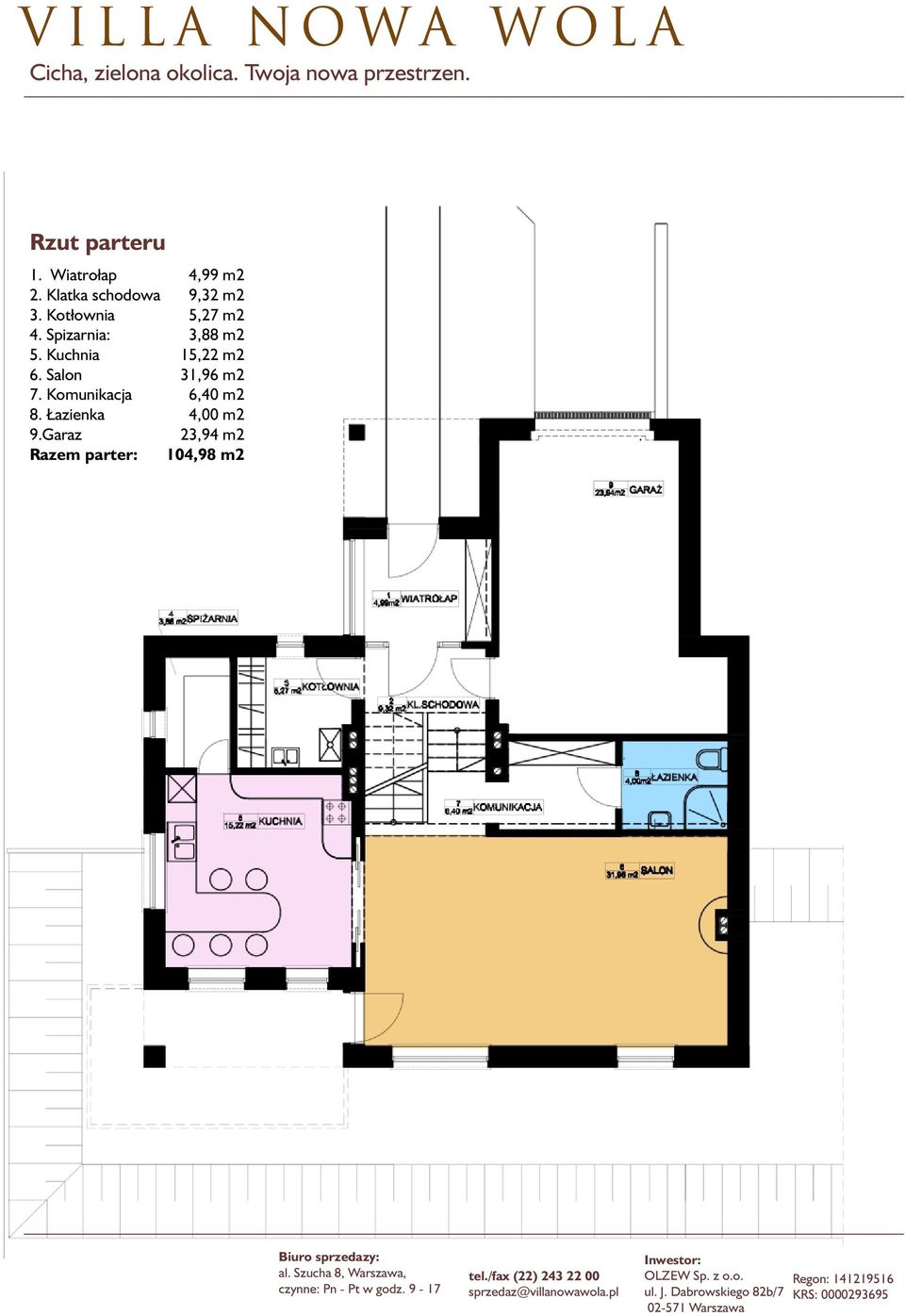 Spizarnia: 3,88 m2 5. Kuchnia 15,22 m2 6.