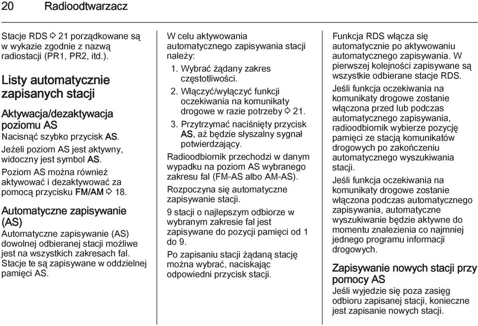 Poziom AS można również aktywować i dezaktywować za pomocą przycisku FM/AM 3 18.