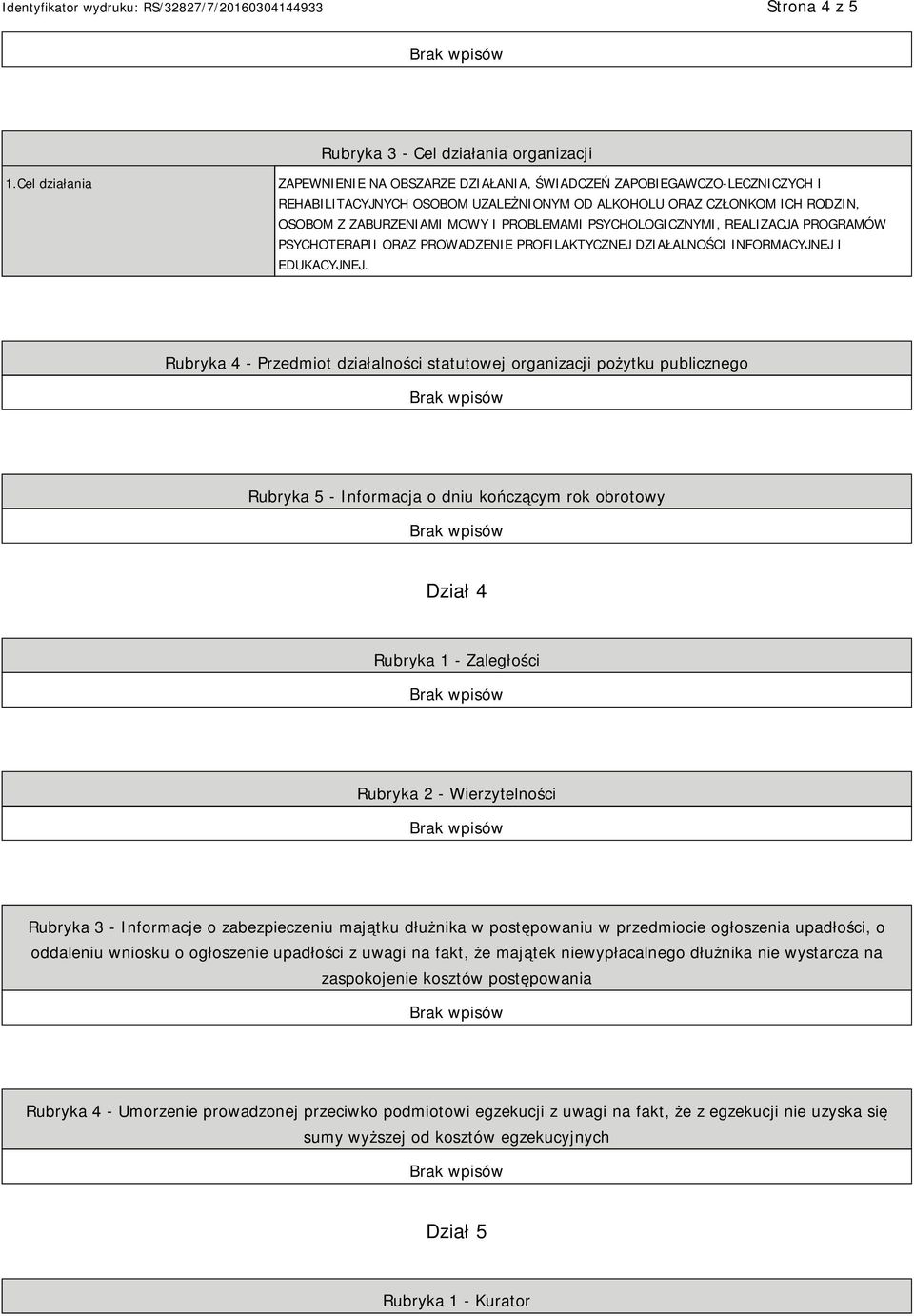 PROBLEMAMI PSYCHOLOGICZNYMI, REALIZACJA PROGRAMÓW PSYCHOTERAPII ORAZ PROWADZENIE PROFILAKTYCZNEJ DZIAŁALNOŚCI INFORMACYJNEJ I EDUKACYJNEJ.