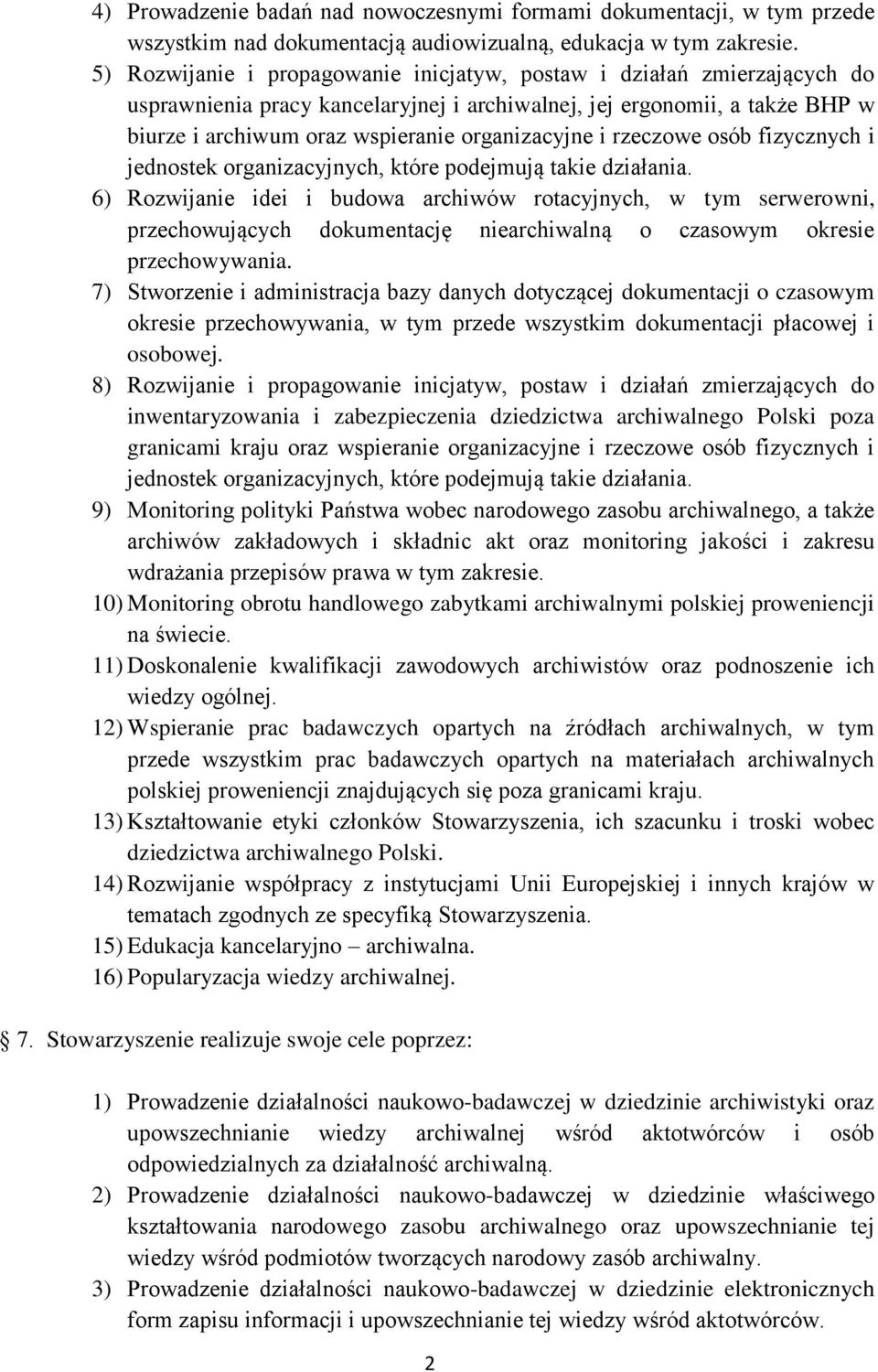 i rzeczowe osób fizycznych i jednostek organizacyjnych, które podejmują takie działania.