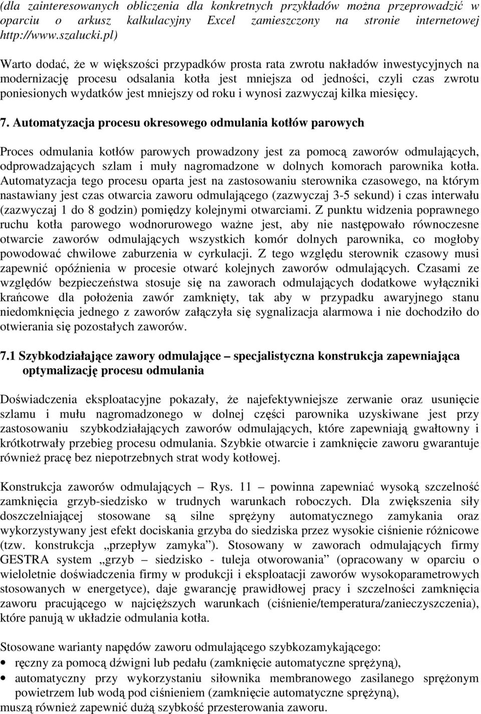 mniejszy od roku i wynosi zazwyczaj kilka miesięcy. 7.