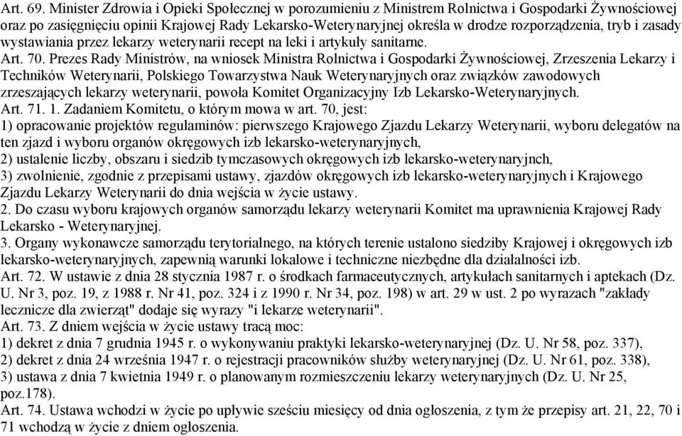 tryb i zasady wystawiania przez lekarzy weterynarii recept na leki i artykuły sanitarne. Art. 70.