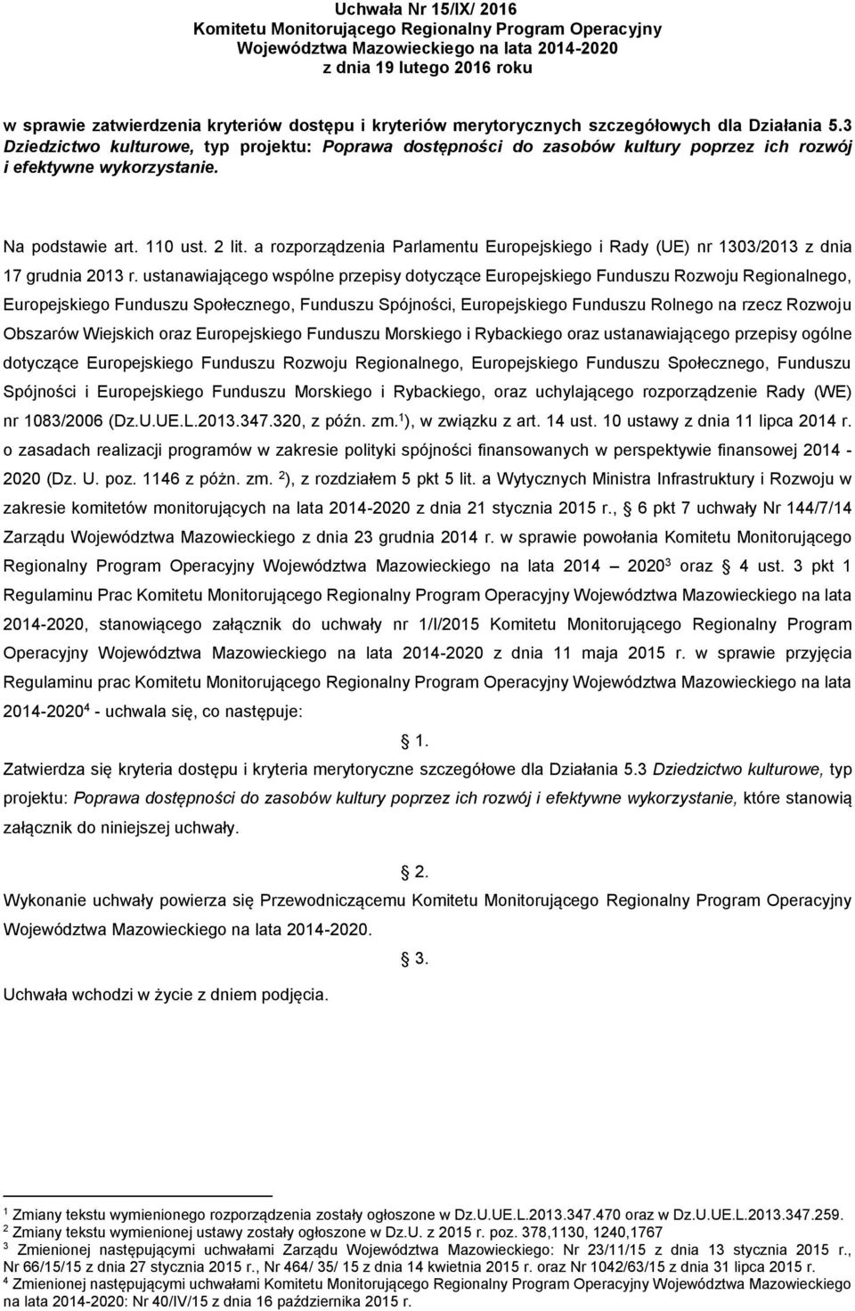 110 ust. 2 lit. a rozporządzenia Parlamentu Europejskiego i Rady (UE) nr 10/201 z dnia 17 grudnia 201 r.