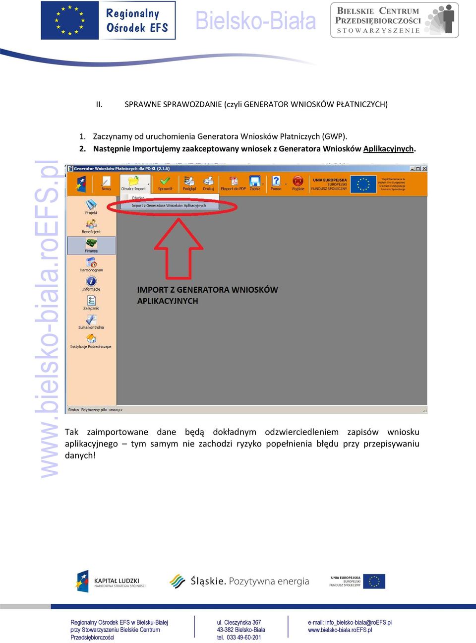 Następnie Importujemy zaakceptowany wniosek z Generatora Wniosków Aplikacyjnych.