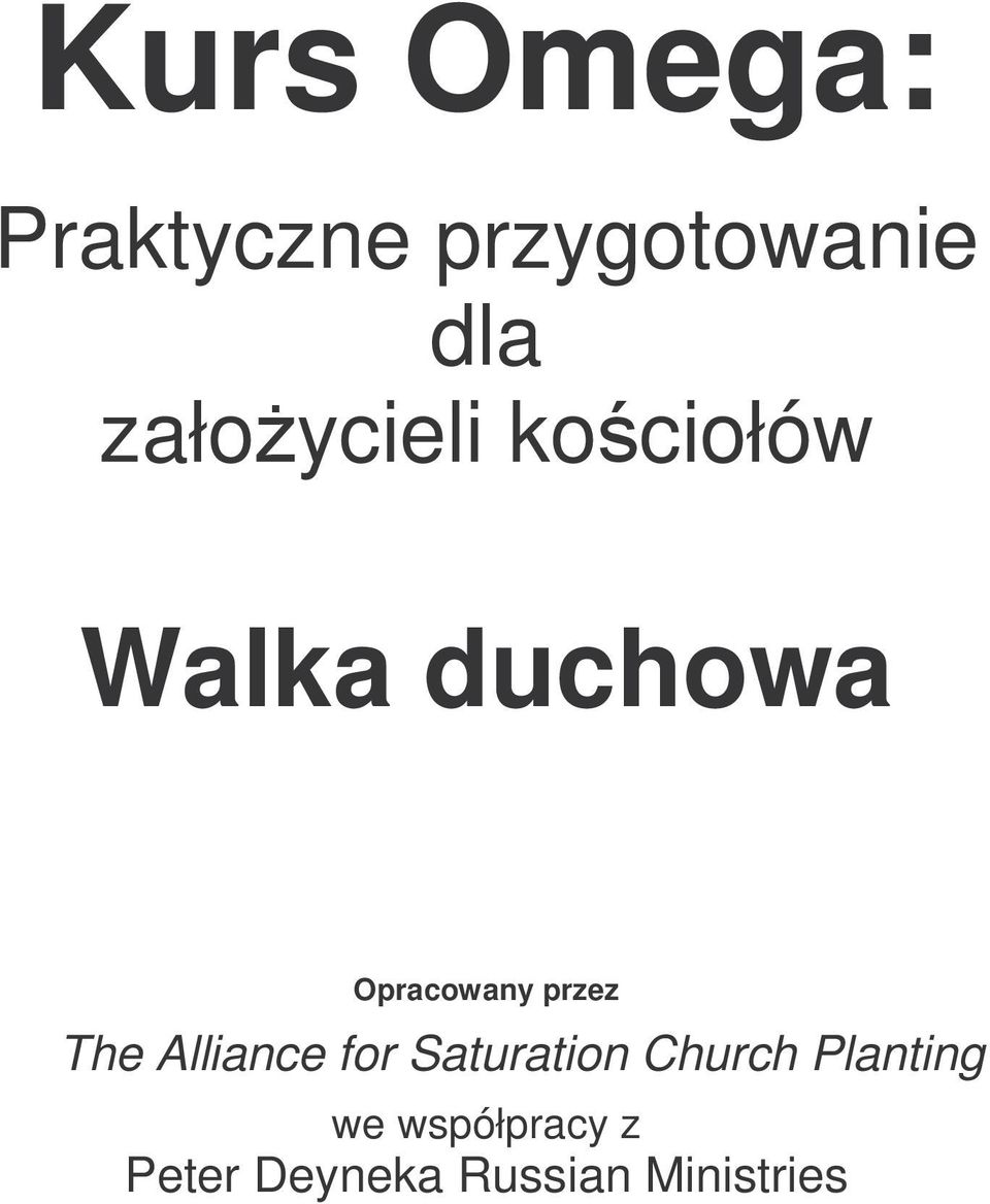 przez The Alliance for Saturation Church