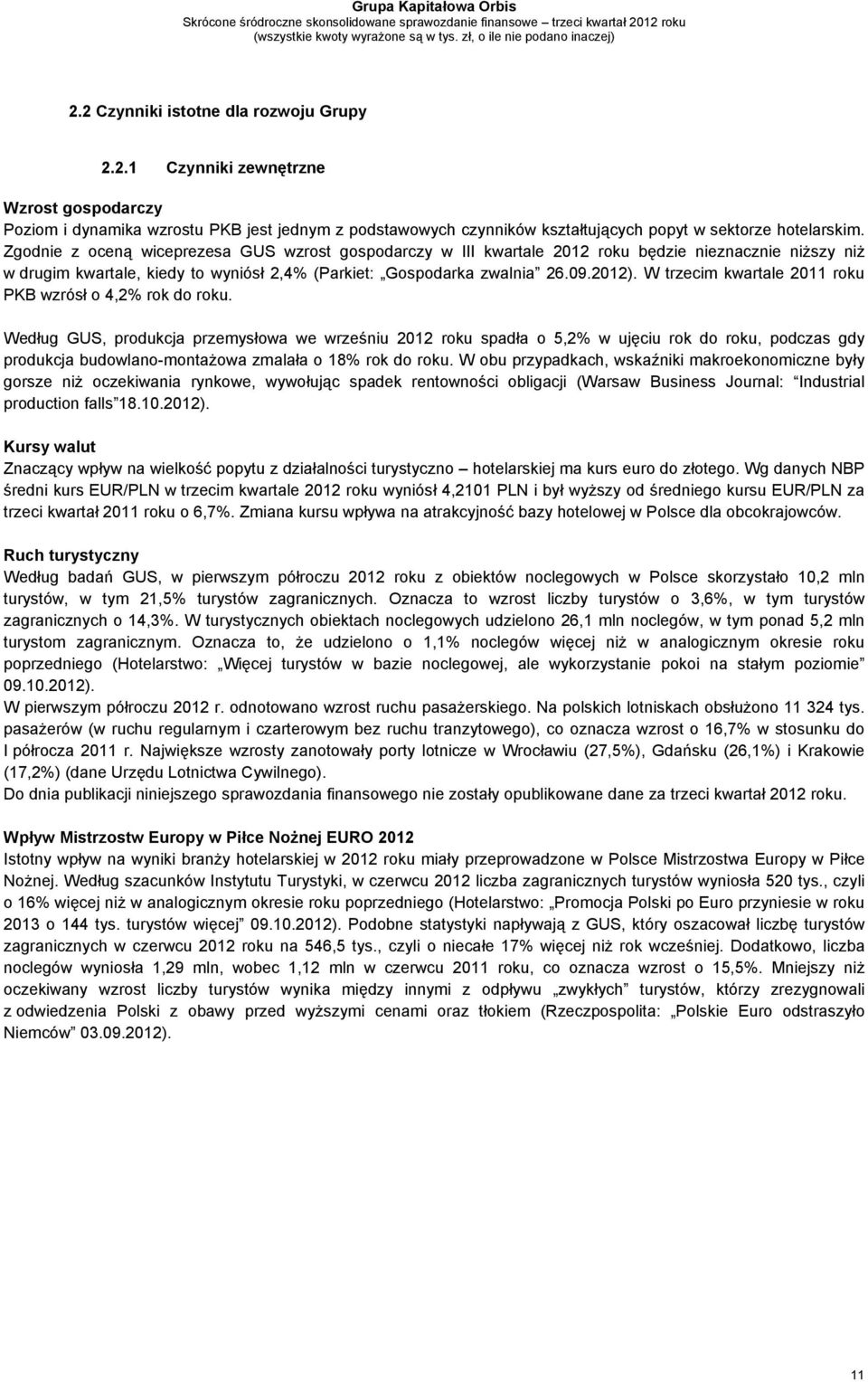 W trzecim kwartale 2011 roku PKB wzrósł o 4,2% rok do roku.