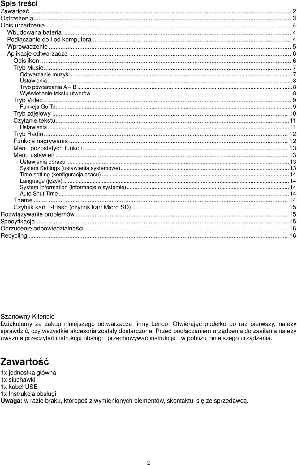 .. 11 Tryb Radio... 12 Funkcja nagrywania... 12 Menu pozostałych funkcji... 13 Menu ustawień... 13 Ustawienia obrazu... 13 System Settings (ustawienia systemowe)... 13 Time setting (konfiguracja czasu).