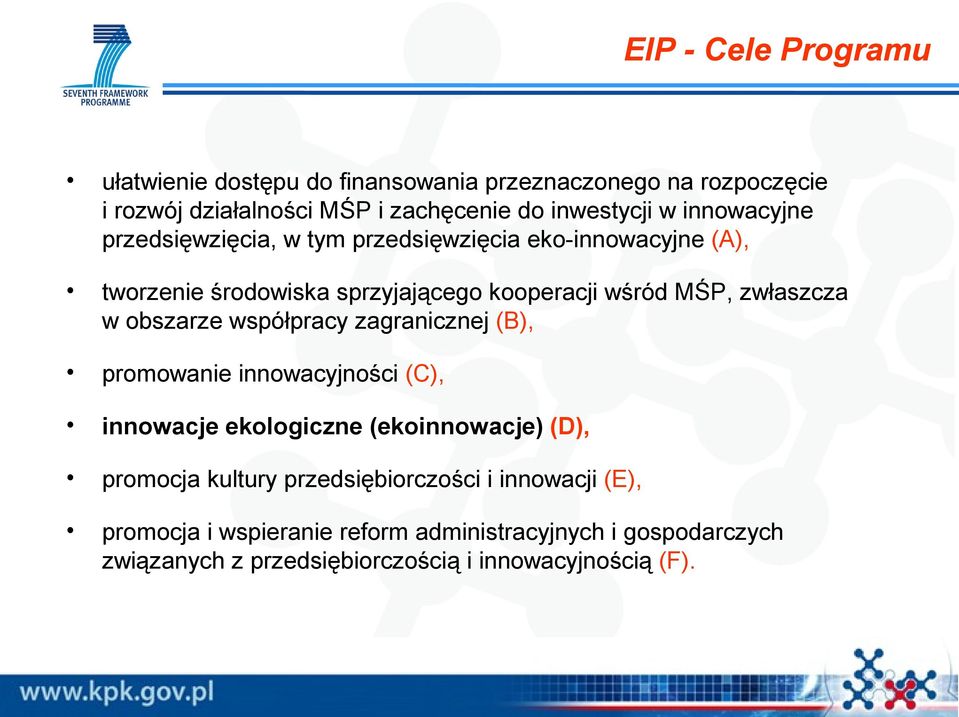 obszarze współpracy zagranicznej (B), promowanie innowacyjności (C), innowacje ekologiczne (ekoinnowacje) (D), promocja kultury