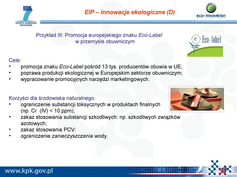 marketingowych. Korzyści dla środowiska naturalnego: ograniczenie substancji toksycznych w produktach finalnych (np.