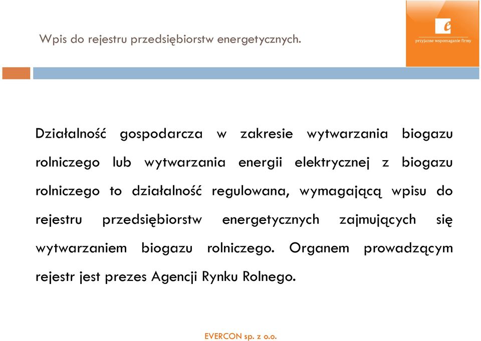 elektrycznej z biogazu rolniczego to działalność regulowana, wymagającą wpisu do rejestru