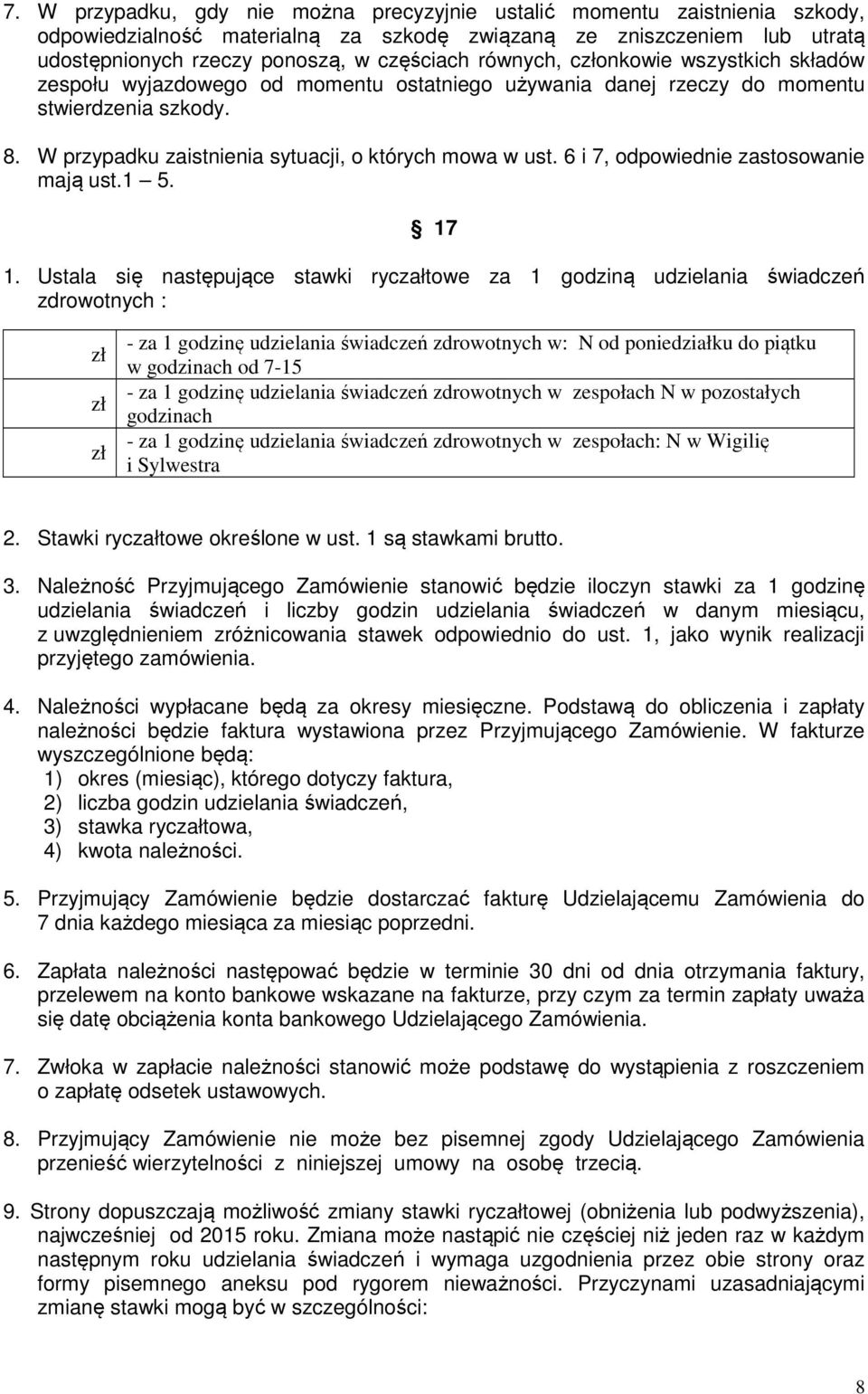 6 i 7, odpowiednie zastosowanie mają ust.1 5. 17 1.