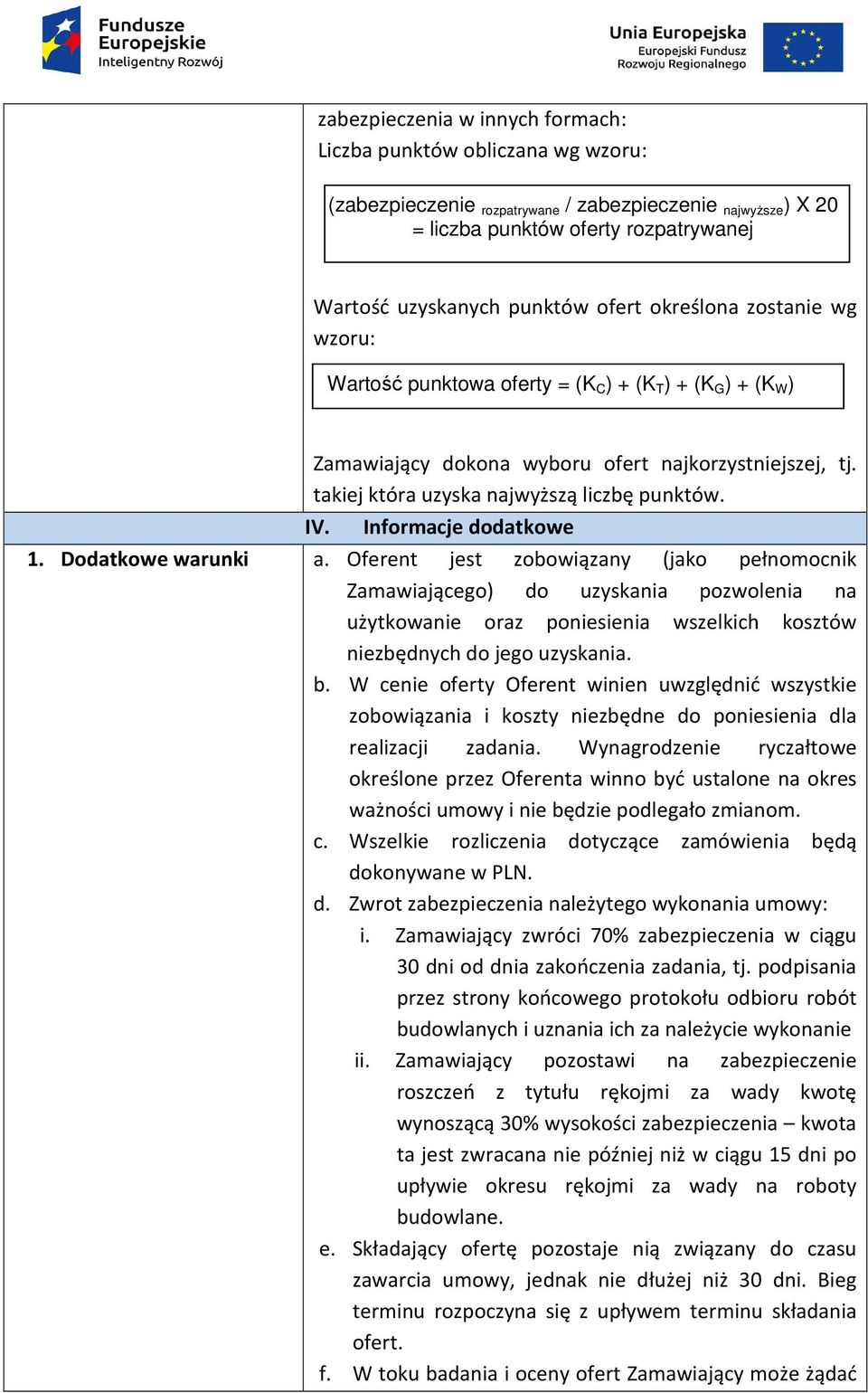 Informacje dodatkowe 1. Dodatkowe warunki a.