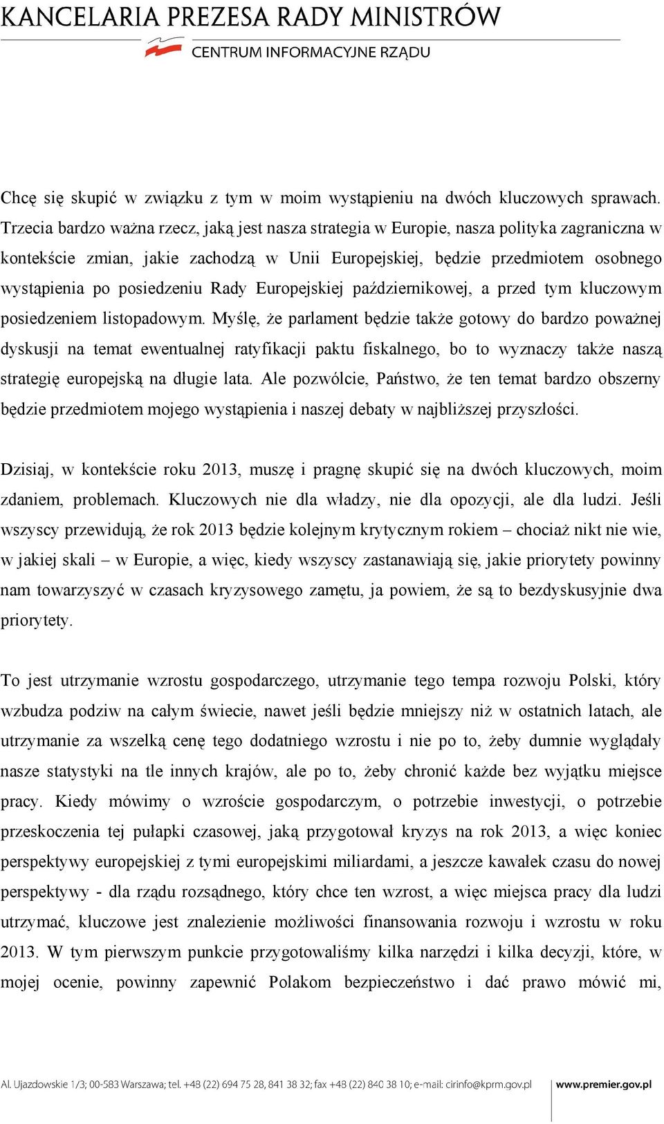 posiedzeniu Rady Europejskiej październikowej, a przed tym kluczowym posiedzeniem listopadowym.