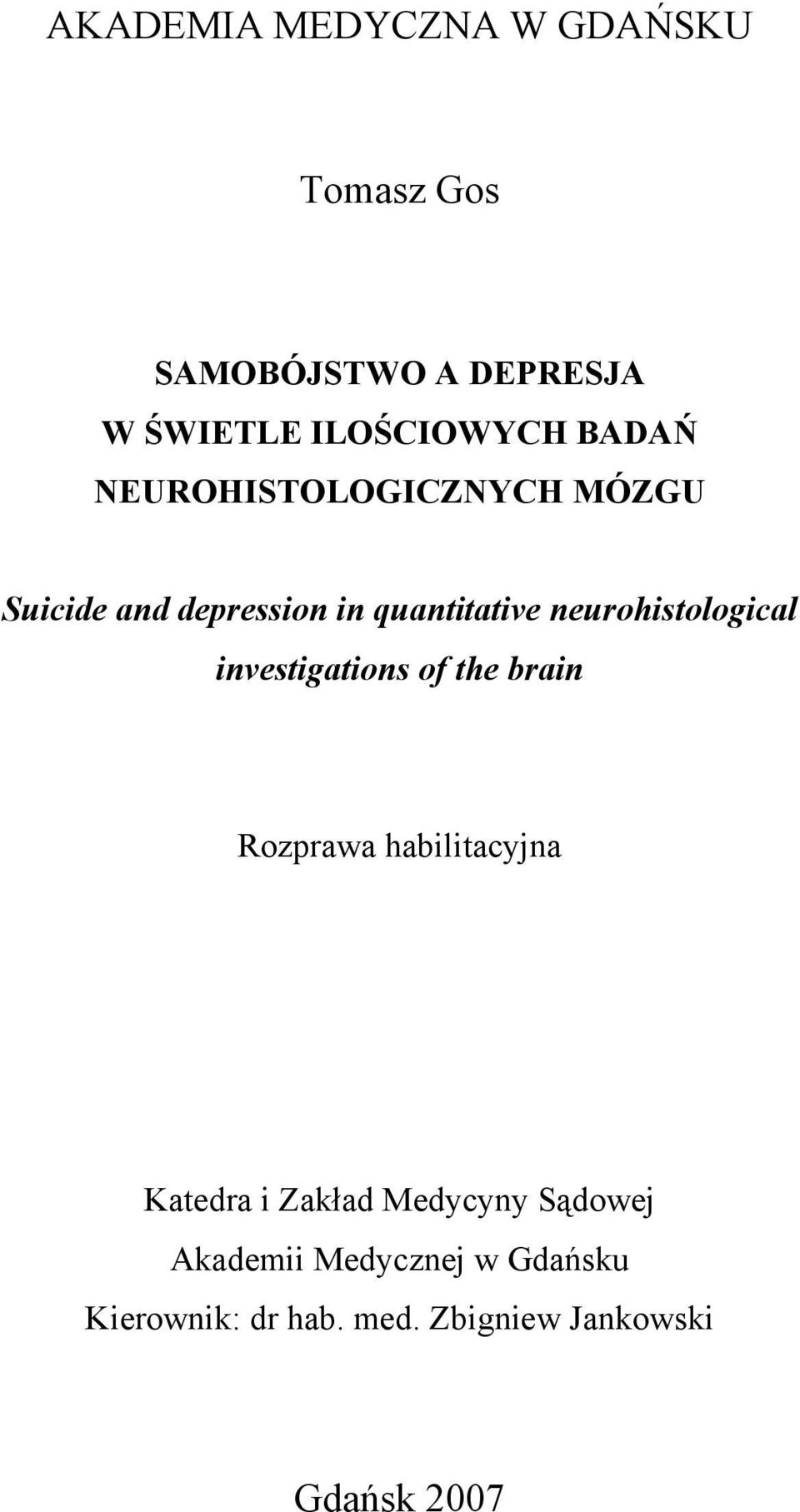 neurohistological investigations of the brain Rozprawa habilitacyjna Katedra i Zakład