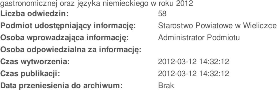 informację: Starostwo Powiatowe w Wieliczce Administrator Podmiotu Czas wytworzenia: