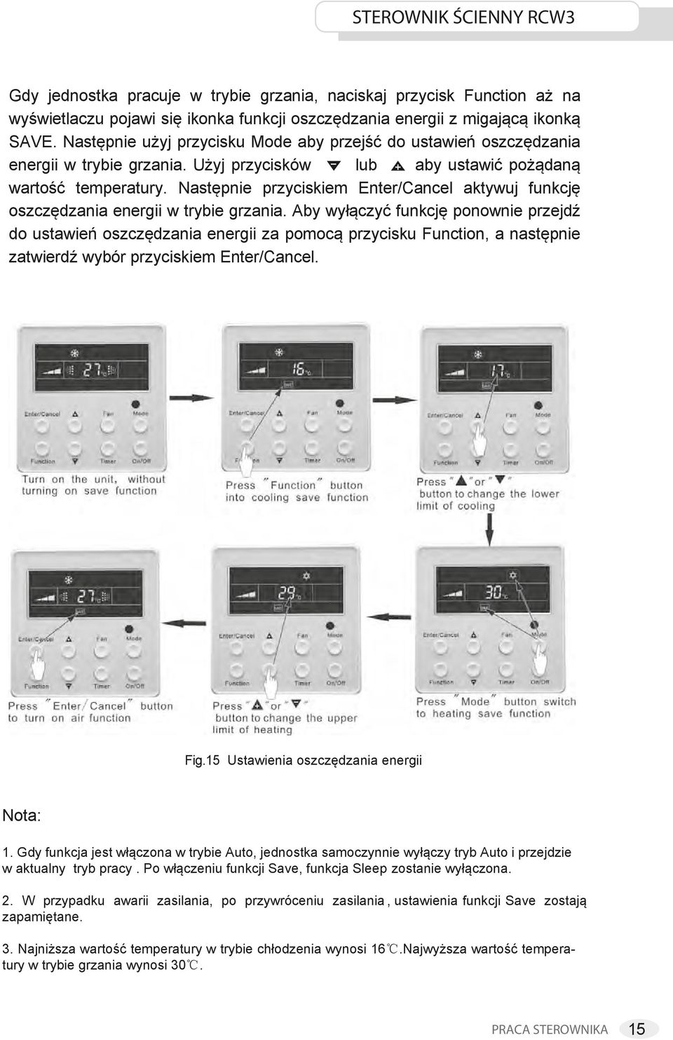 Następnie przyciskiem Enter/Cancel aktywuj funkcję oszczędzania energii w trybie grzania.