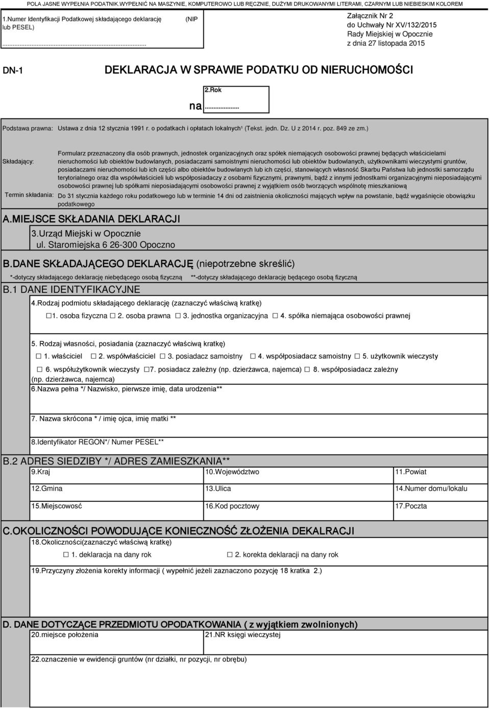 .. (NIP Załącznik Nr 2 do Uchwały Nr XV/132/2015 Rady Miejskiej w Opocznie z dnia 27 listopada 2015 DN-1 DEKLARACJA W SPRAWIE PODATKU OD NIERUCHOMOŚCI na 2.Rok.