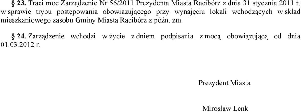 mieszkaniowego zasobu Gminy Miasta Racibórz z późn. zm. 24.