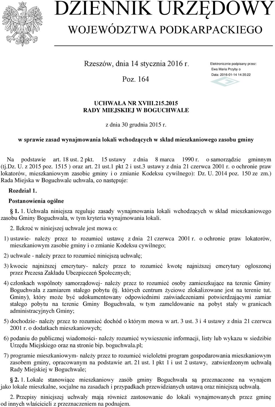 1515 ) oraz art. 21 ust.1 pkt 2 i ust.3 ustawy z dnia 21 czerwca 2001 r. o ochronie praw lokatorów, mieszkaniowym zasobie gminy i o zmianie Kodeksu cywilnego): Dz. U. 2014 poz. 150 ze zm.