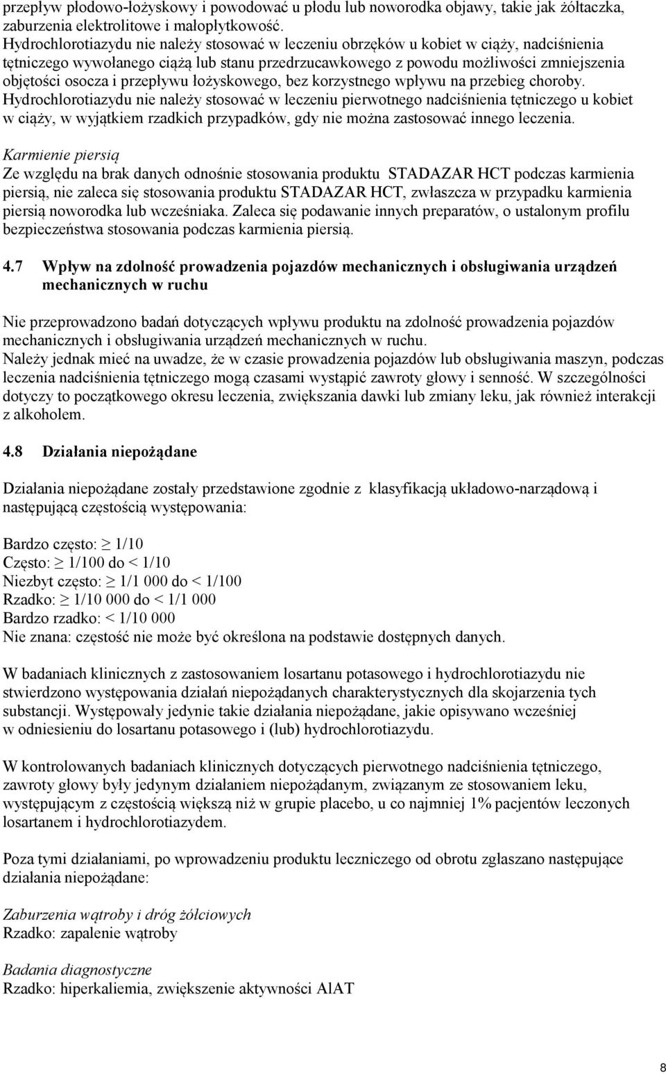 przepływu łożyskowego, bez korzystnego wpływu na przebieg choroby.