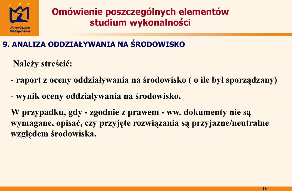 oddziaływania na środowisko, W przypadku, gdy - zgodnie z prawem - ww.