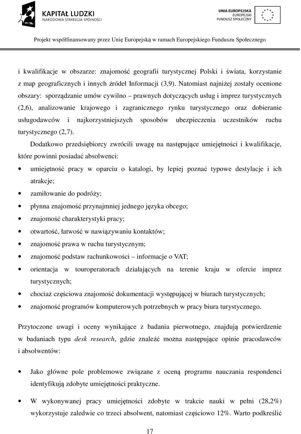 dobieranie usługodawców i najkorzystniejszych sposobów ubezpieczenia uczestników ruchu turystycznego (2,7).