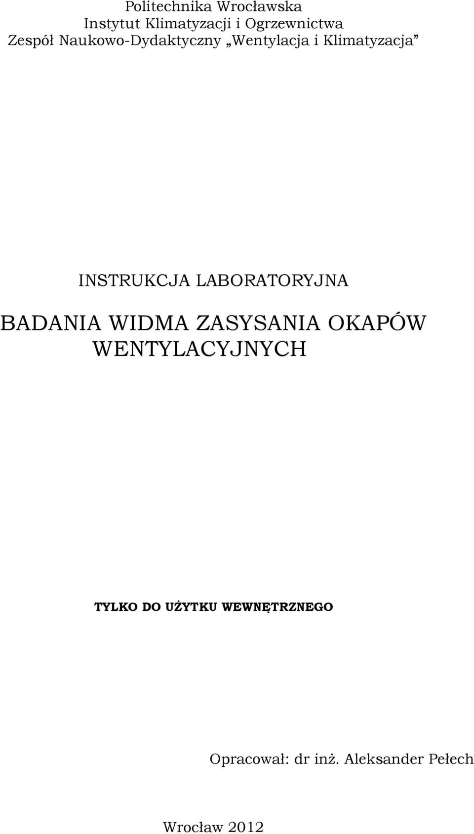 LABORATORYJNA BADANIA WIDMA ZASYSANIA OKAPÓW WENTYLACYJNYCH TYLKO