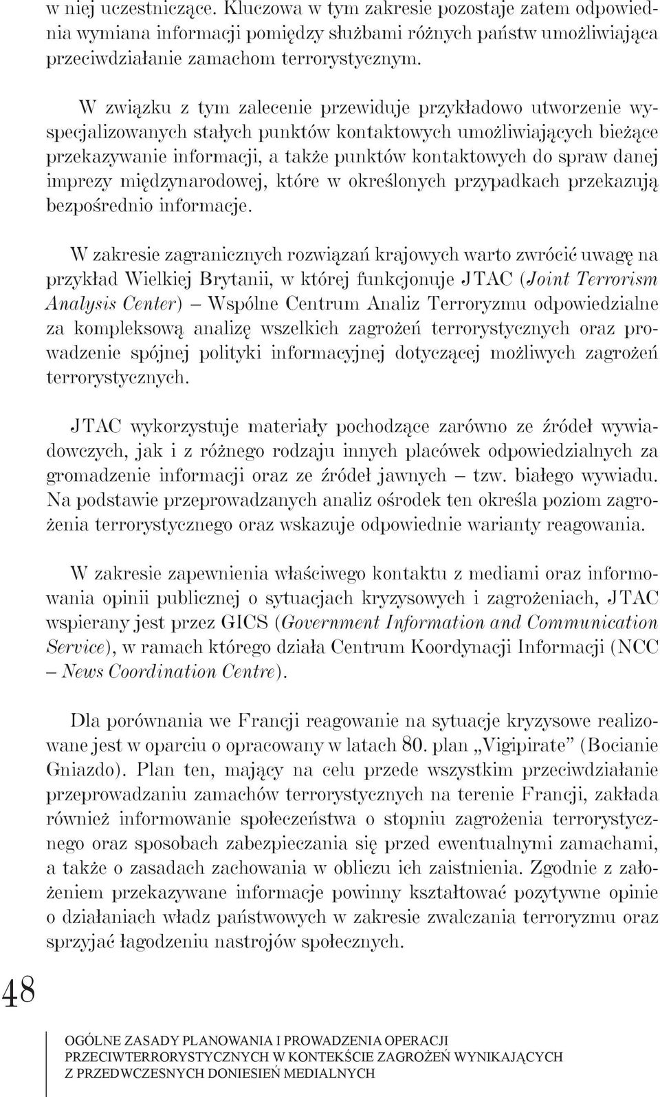 danej imprezy międzynarodowej, które w określonych przypadkach przekazują bezpośrednio informacje.