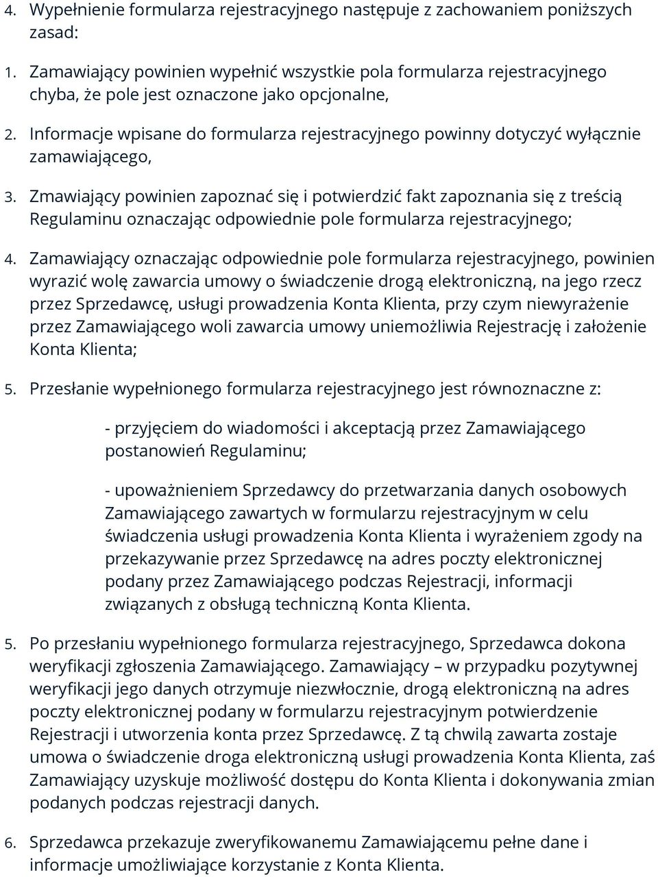 Informacje wpisane do formularza rejestracyjnego powinny dotyczyć wyłącznie zamawiającego, 3.