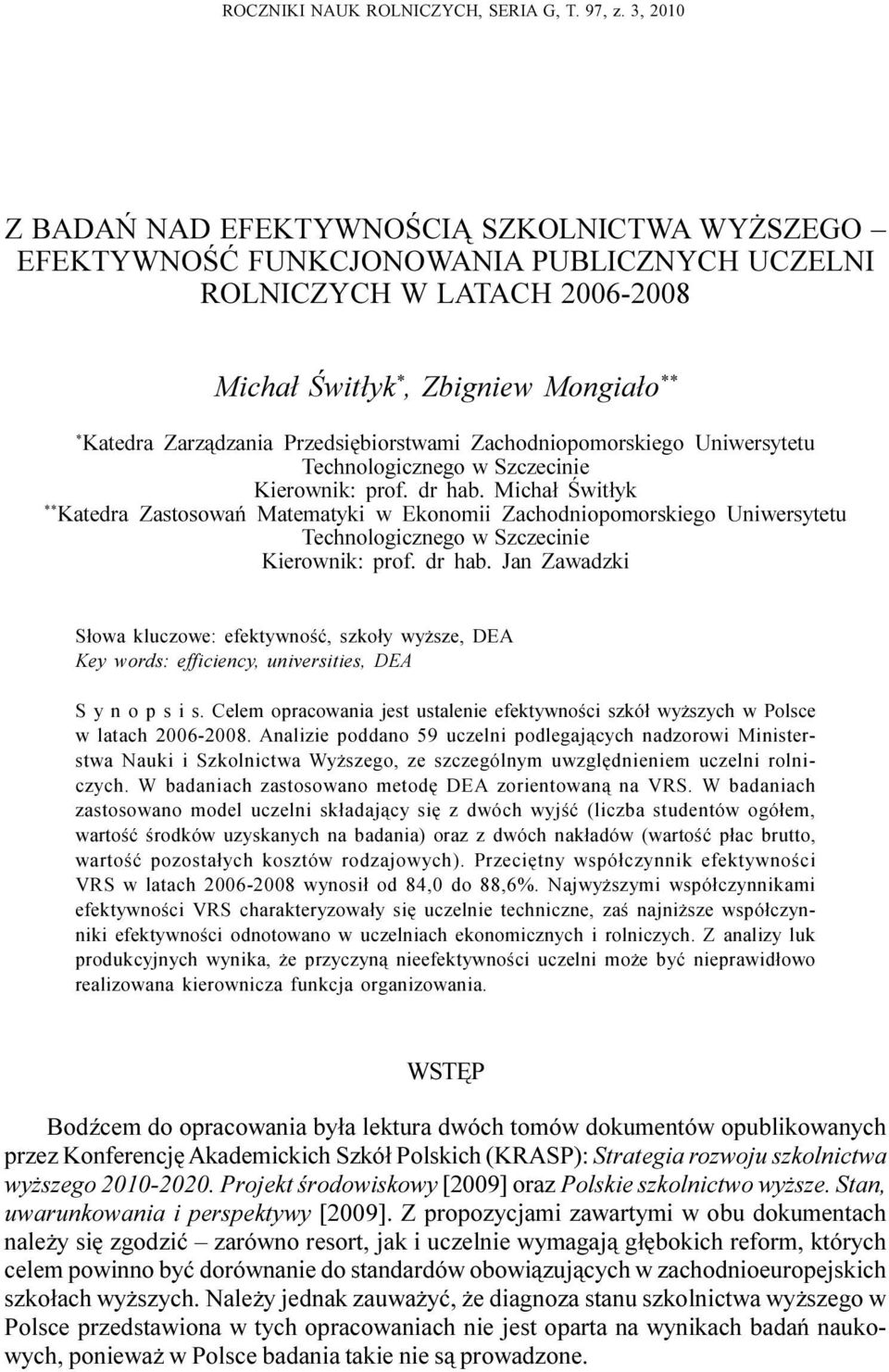 Przedsiêbiorstwami Zachodniopomorskiego Uniwersytetu Technologicznego w Szczecinie Kierownik: prof. dr hab.