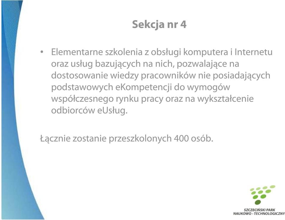 posiadających podstawowych ekompetencji do wymogów współczesnego rynku pracy