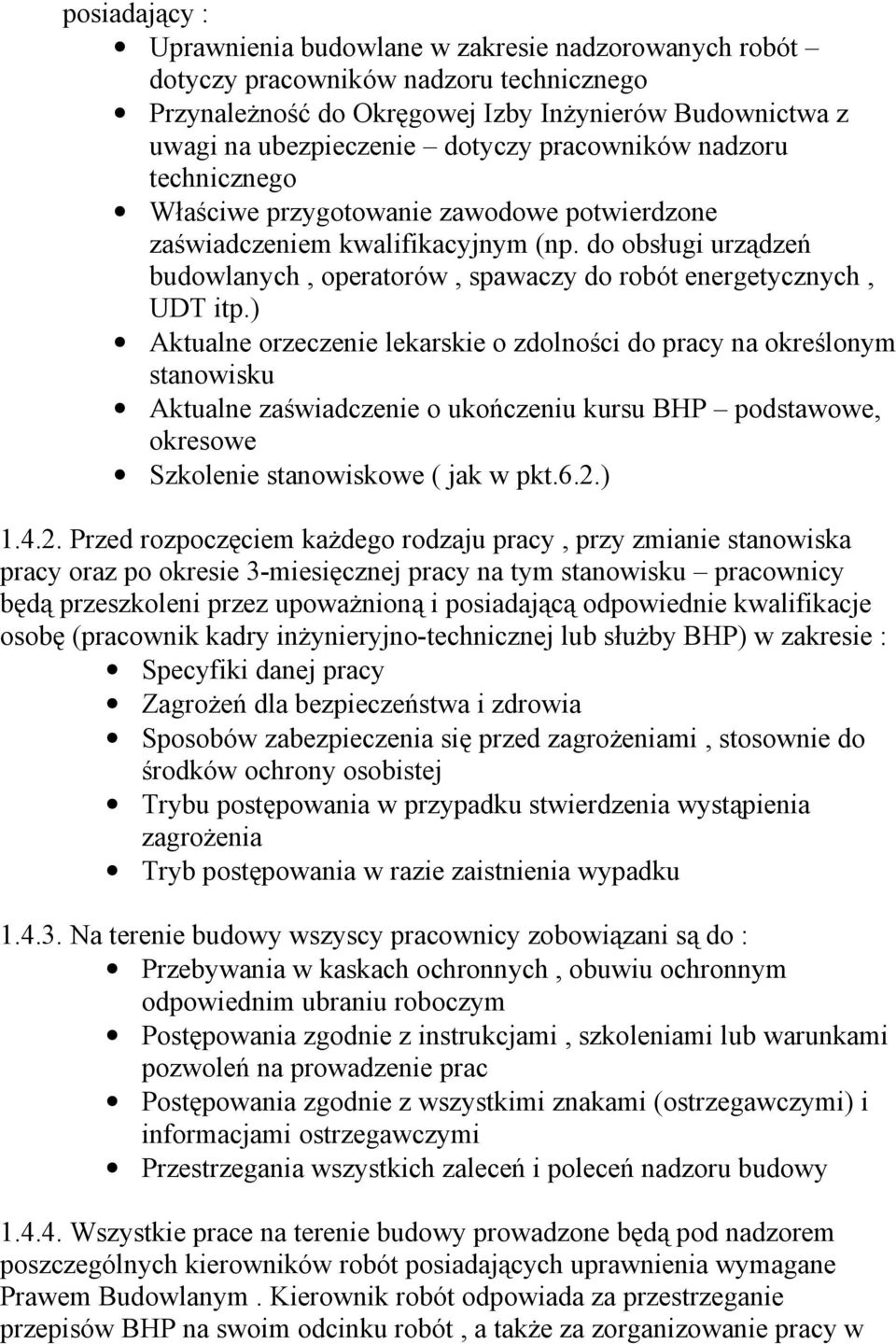 do obsługi urządzeń budowlanych, operatorów, spawaczy do robót energetycznych, UDT itp.