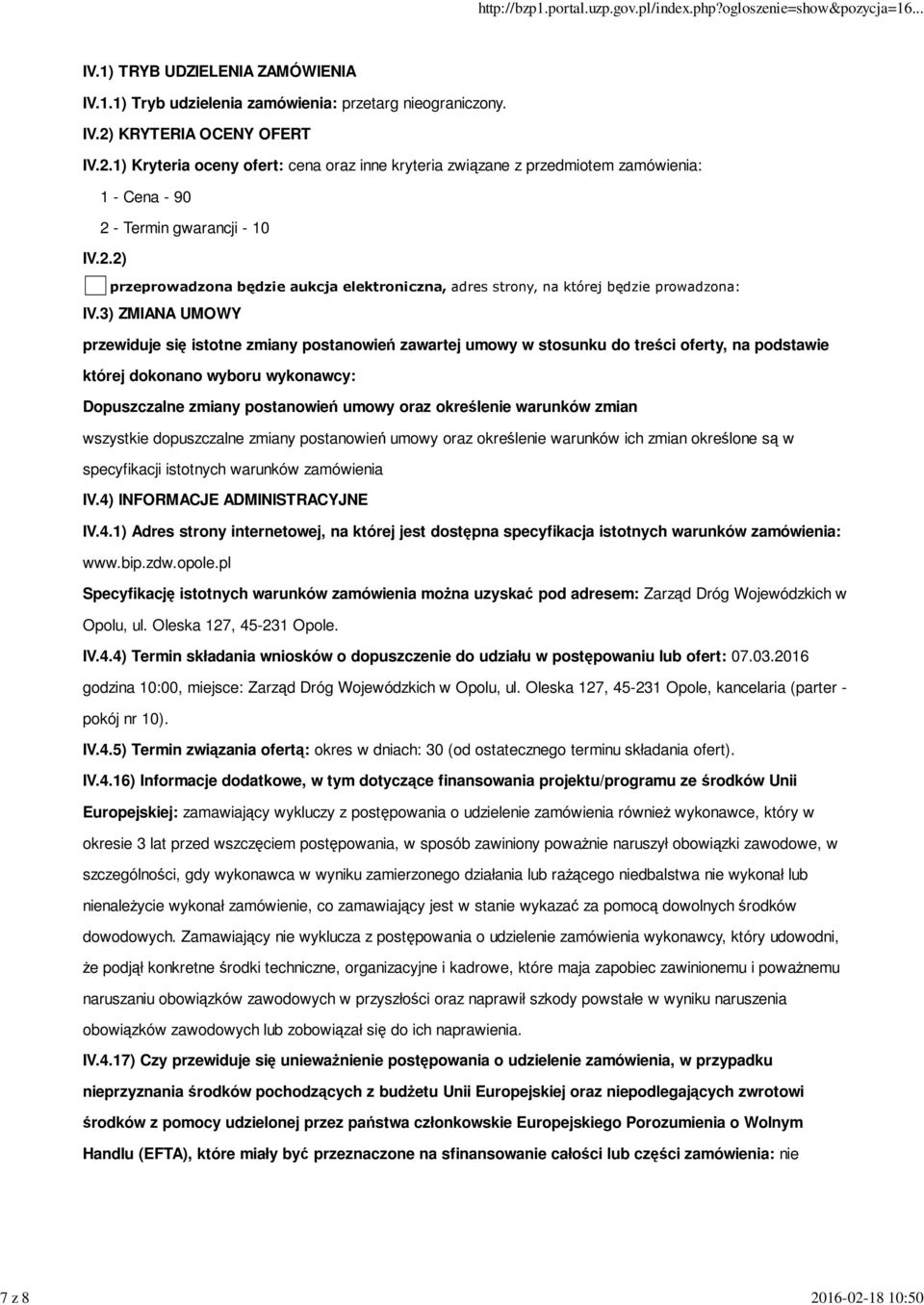 3) ZMIANA UMOWY przewiduje się istotne zmiany postanowień zawartej umowy w stosunku do treści oferty, na podstawie której dokonano wyboru wykonawcy: Dopuszczalne zmiany postanowień umowy oraz