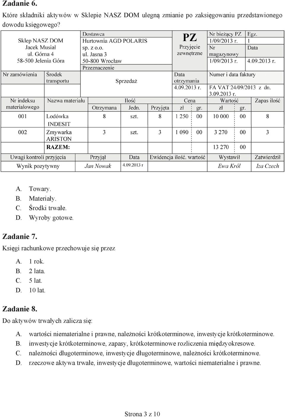 warto ci niematerialne i prawne, nale no ci krótkoterminowe, inwestycje krótkoterminowe. B.