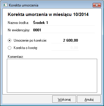 Komentarz W tym polu można umieścić własny komentarz o przyczynach korekty. Wykonaj Ten przycisk polecenia powoduje wykonanie korekty amortyzacji planowanej dla wybranego środka trwałego. 6.