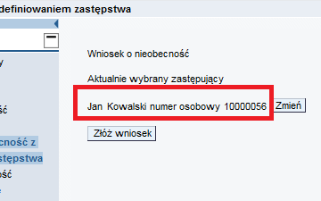 A.2 Wybór osoby zastępującej Wciśnięcie przycisku Zmień pozwala wybrać osobę zastępującą spośród pracowników Uczelni.