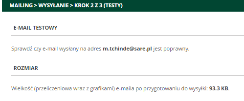 Po wpisaniu wszystkich ustawień klikamy Dalej>> KROK 2 W drugim kroku wysyłania pojawiają się następujące informacje: E-mail testowy - w tym miejscu została zamieszczona informacja na jaki adres