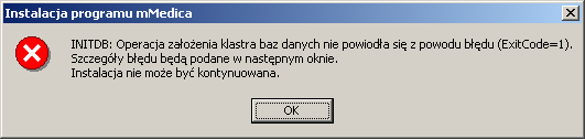 Następnie wyświetla się formularz rejestru błędnej operacji: Po naciśnięciu OK instalacja jest przerywana z błędem i wszystkie wprowadzone zmiany na komputerze są wycofywane.