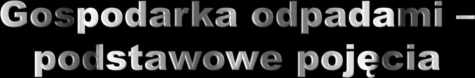 Gospodarowanie odpadami Autor: prof. dr hab.