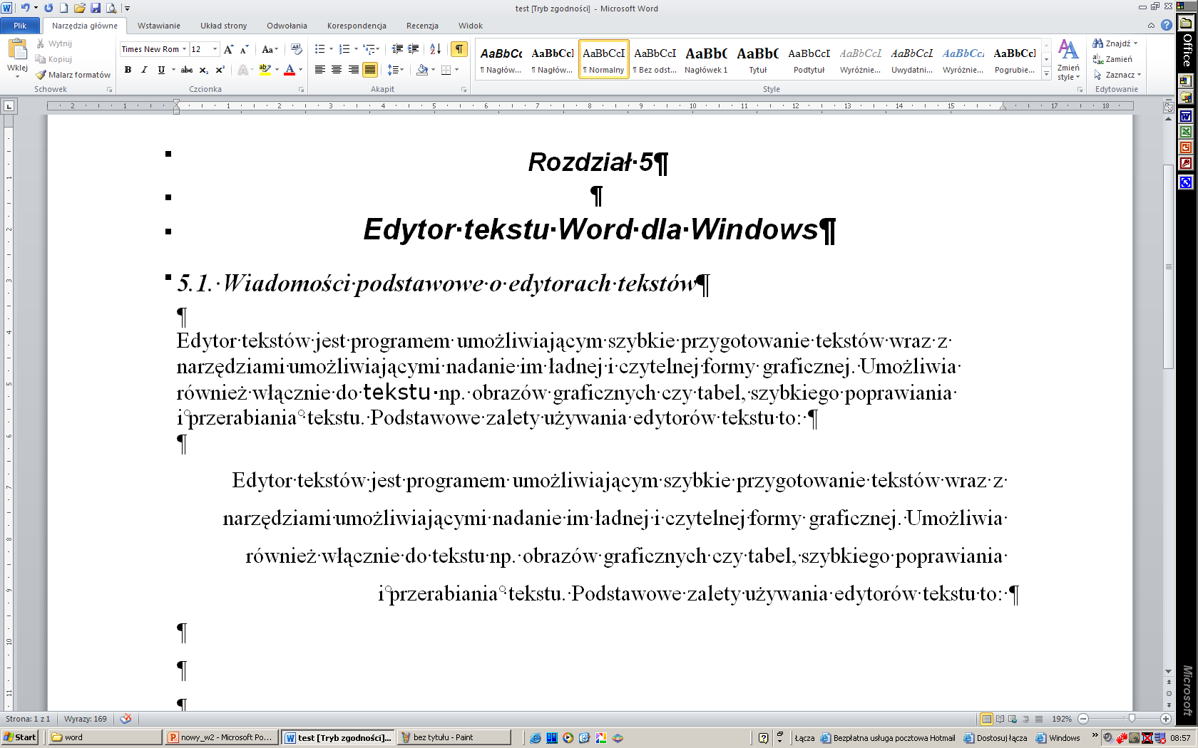 Formatowanie akapitu Akapit wycentrowany Akapit z wyrównanym lewym marginesem